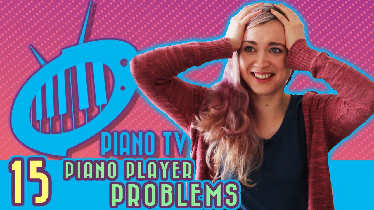 15 Piano Player Problems