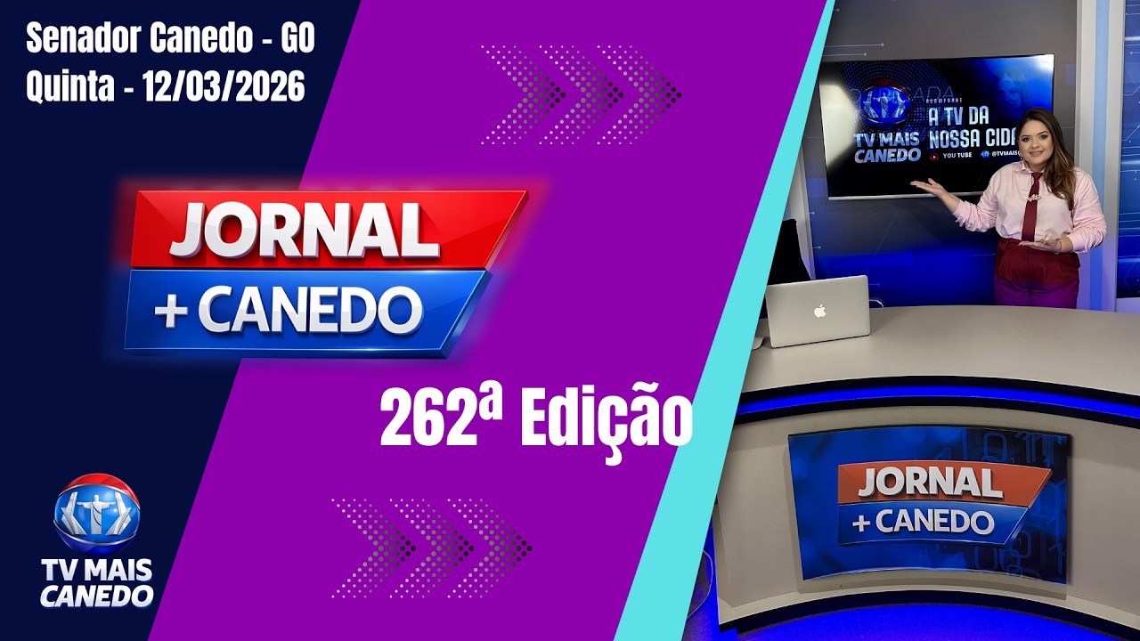 Jornal Mais Canedo - 262ª Edição - Dia 12/03/2026 - Na íntegra