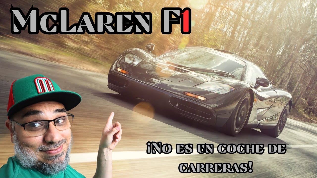 McLaren F1 - El coche de carreras que no es de carreras