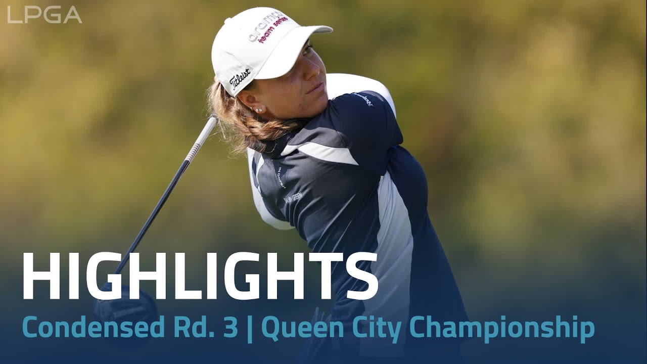 Condensed Round 3 | Kroger Queen City Championship presented by P&G
