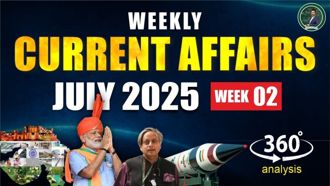 CURRENT AFFAIRS JULY WEEK 2 | 2025