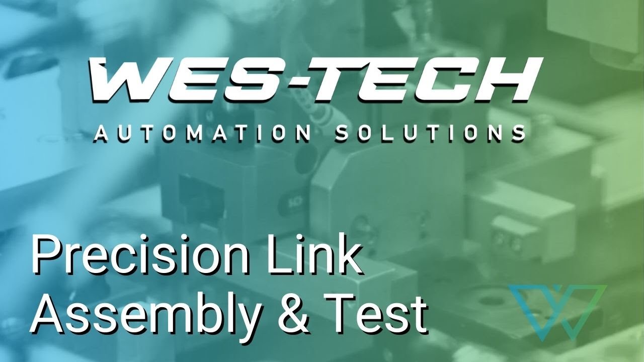 Wes-Tech Precision Link Assembly and Test