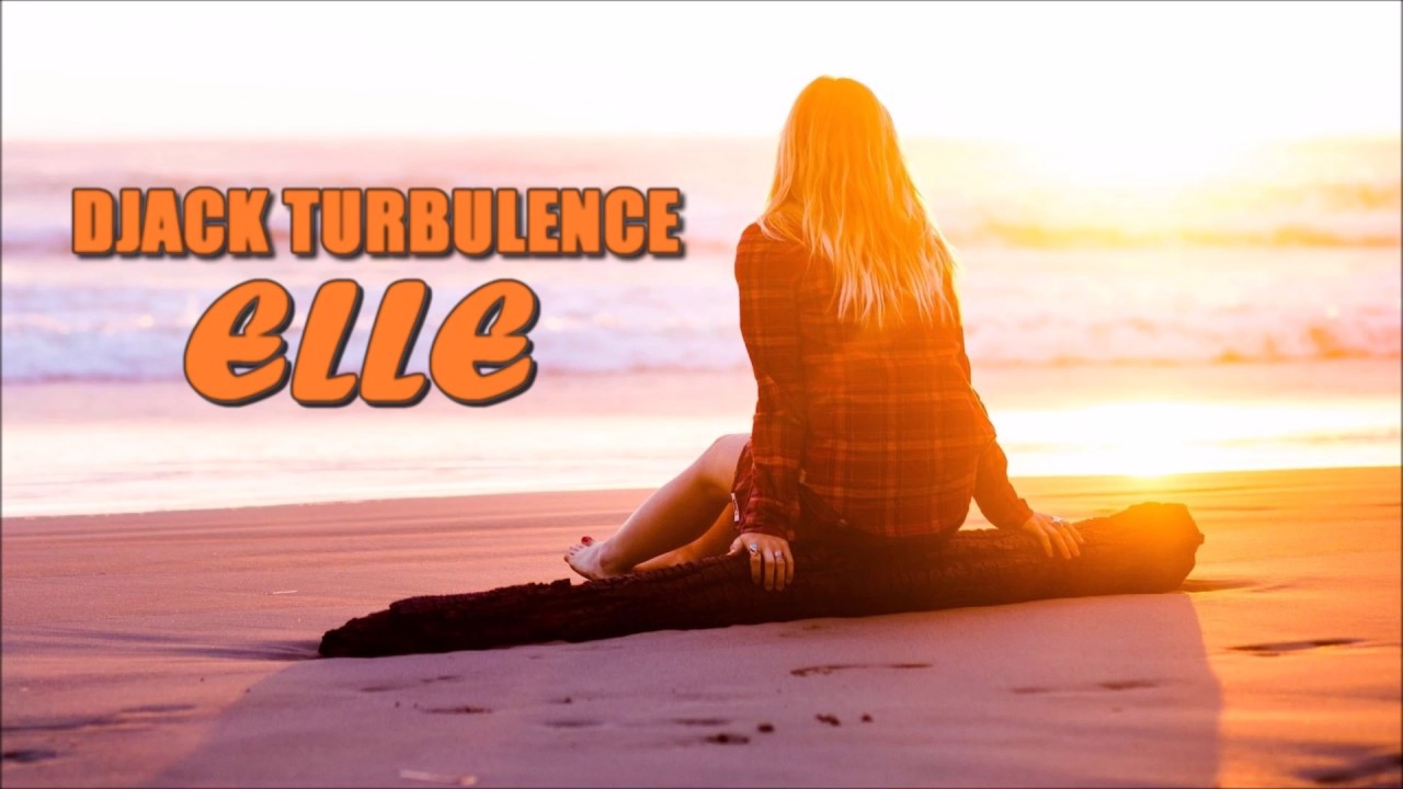 DJACK TURBULENCE - ELLE // 2017 // VERMINE PROD