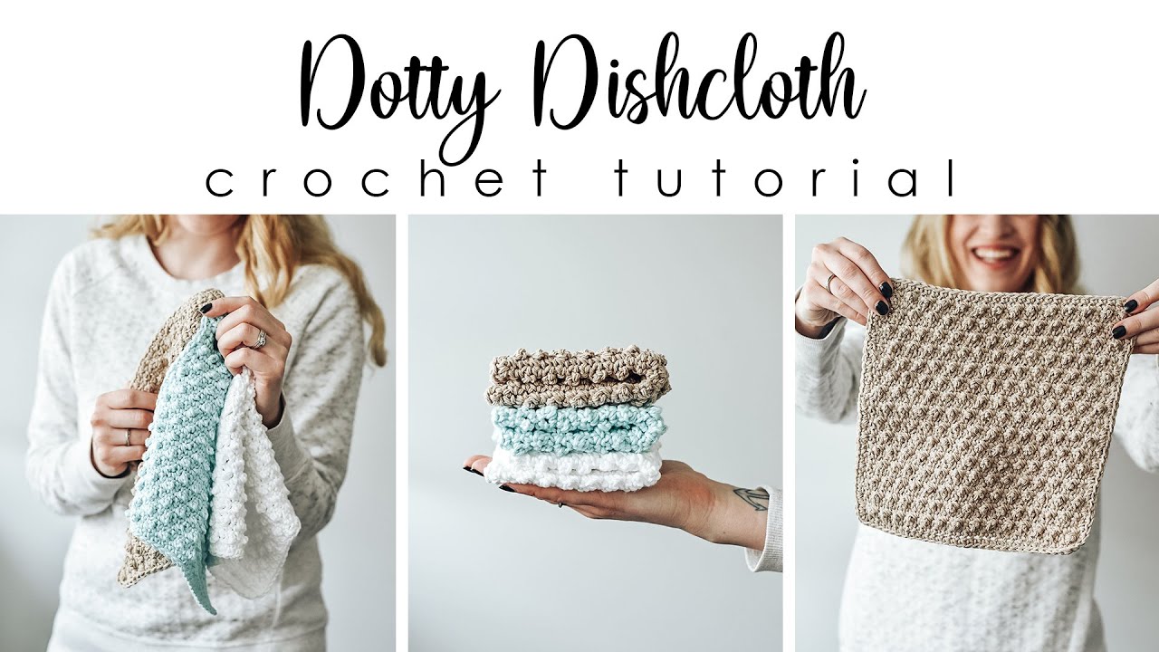 Dotty Dishcloth Crochet Tutorial - Free Crochet Dishcloth Pattern