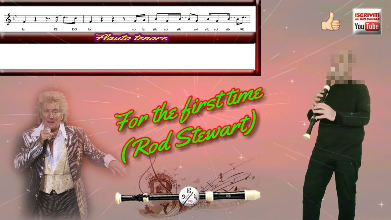 For the first time (Rod Stewart) flauto tenore, tenor recorder, flauta dulce tenor, flûte à bec ten.