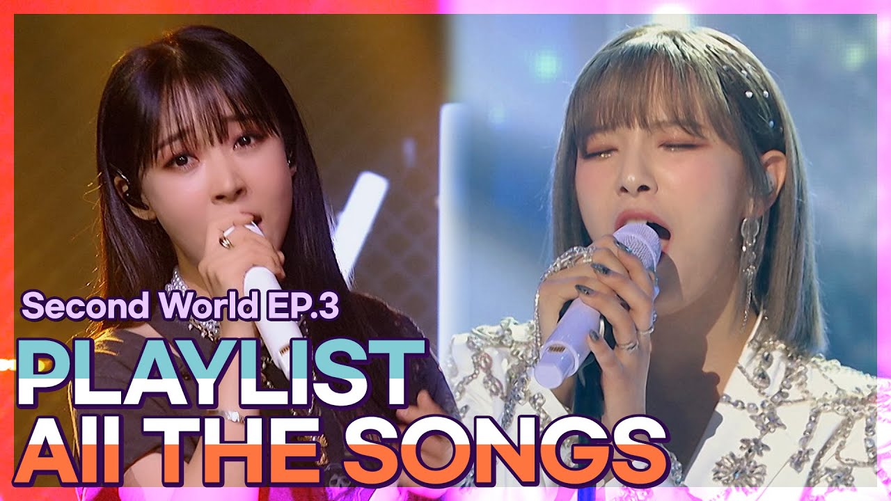 [Second World EP. 3] Every moment is a legend! ALL SONGS PLAYLIST