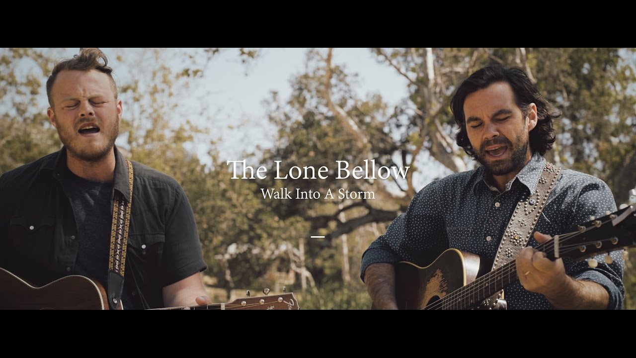 The Lone Bellow // Walk Into A Storm