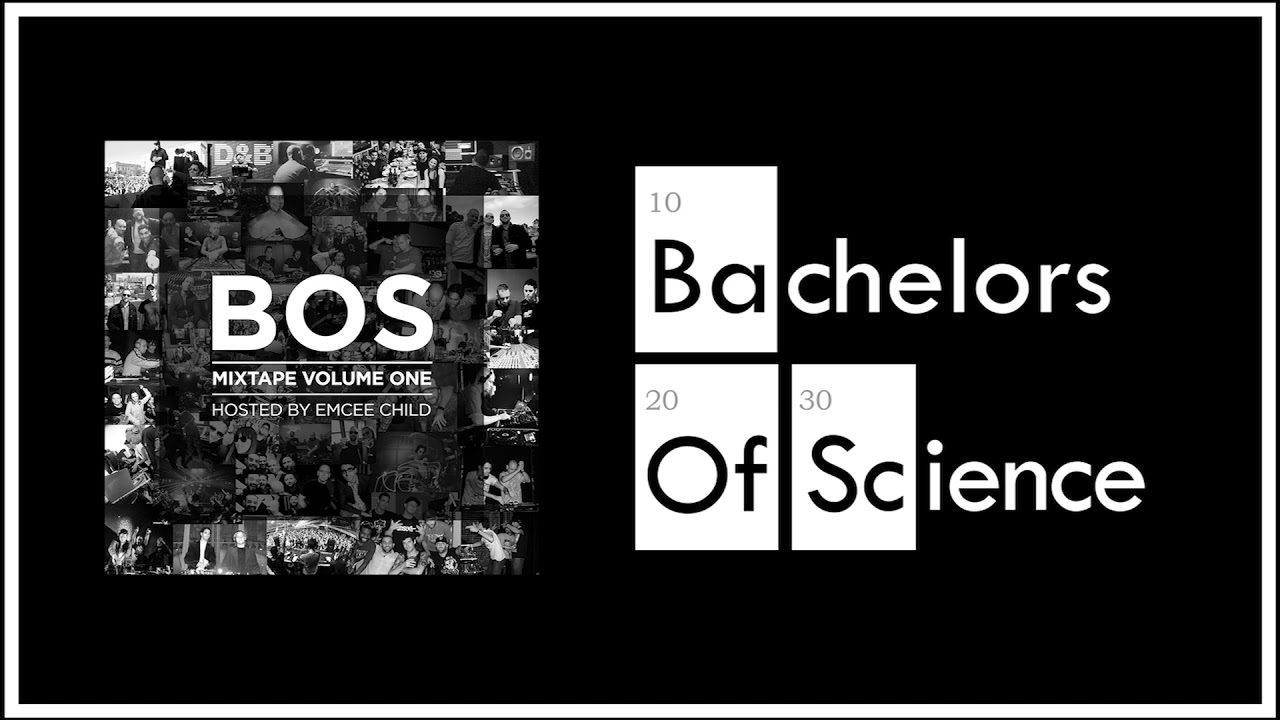Bachelors Of Science - Mixtape Volume 1, Hosted by Emcee Child - 2hr All BoS Liquid Drum n Bass Mix