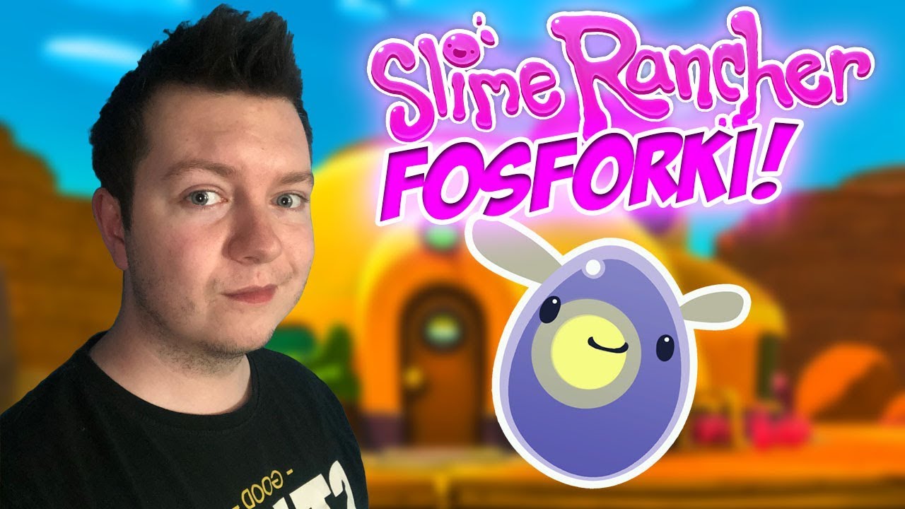Slime Rancher [S2] #02 - WPROWADZAMY FOSFORKI!