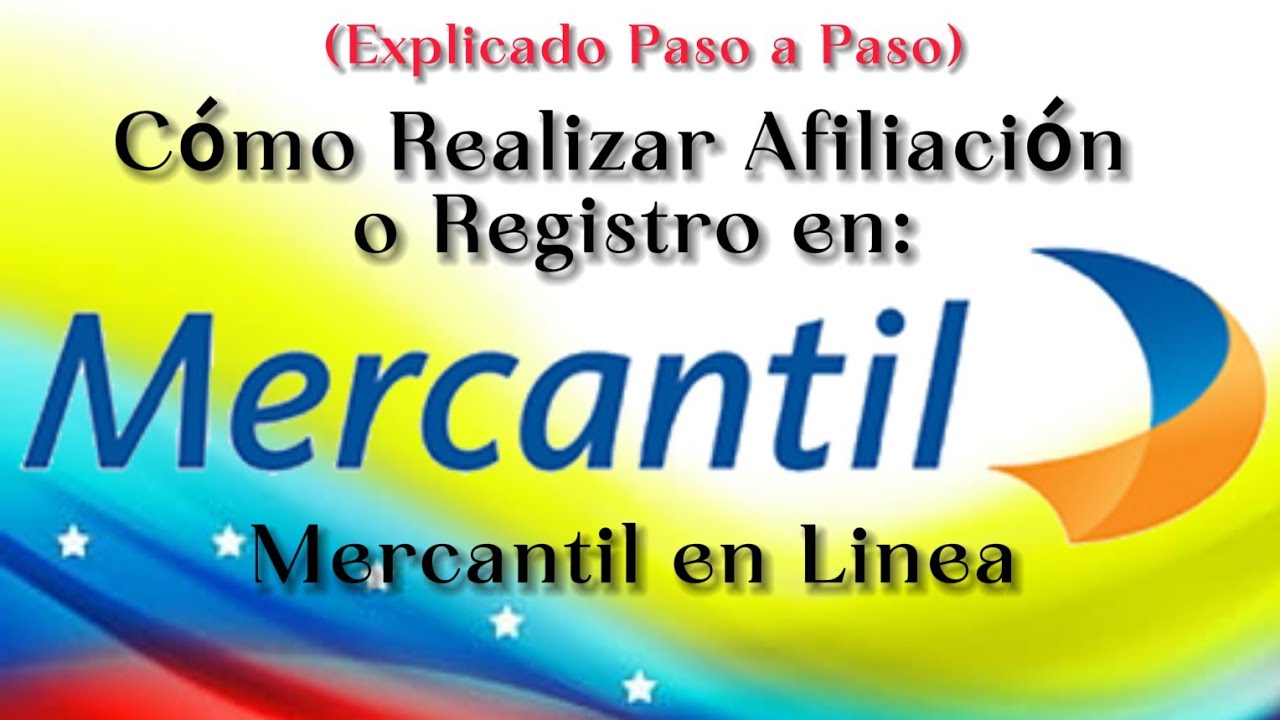 Como Realizar Afiliación o Registro en Mercantil en Linea, Online; (Paso a Paso Explicado)