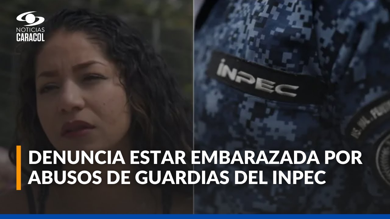 Relato de una mujer en cárcel de Medellín que denuncia haber sido abusada por guardianes del Inpec
