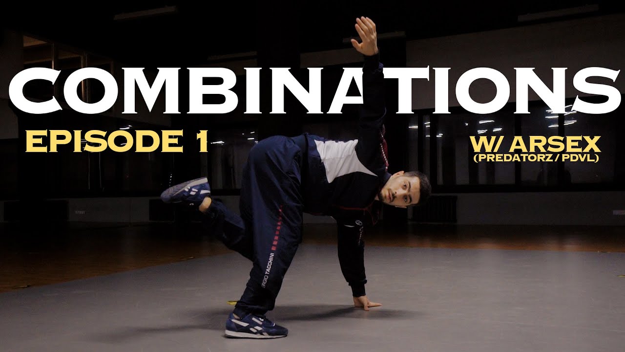 Combinations Episode 1 /w Arsex (Predatorz) | BBOY.ONLINE