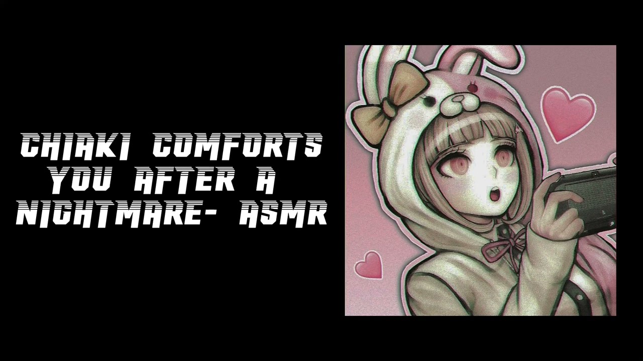 Chiaki Nanami Comforts You After A Nightmare - ASMR - Artemis Dubs