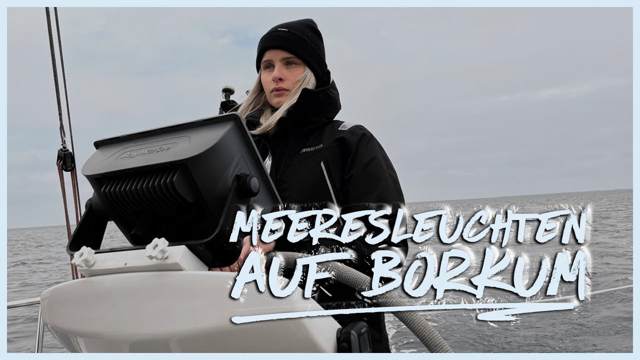 MEERESLEUCHTEN auf BORKUM | NORDESEE-SEGELN von NORDERNEY über BORKUM nach HOLLAND #sailingmeera