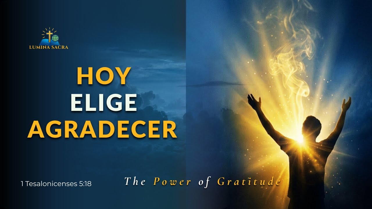 🔴 El Poder de la Gratitud | Reflexión Cristiana (1 Tesalonicenses 5:18)