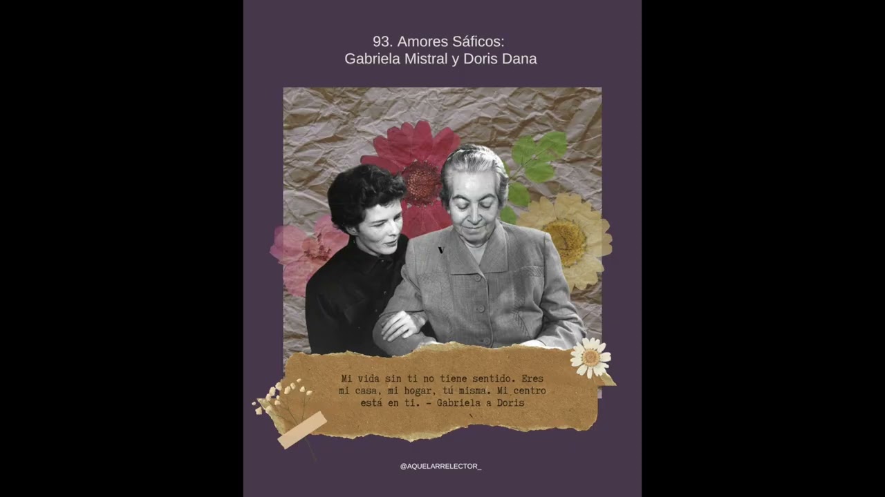 93. Amores sáficos: Gabriela Mistral y Doris Dana