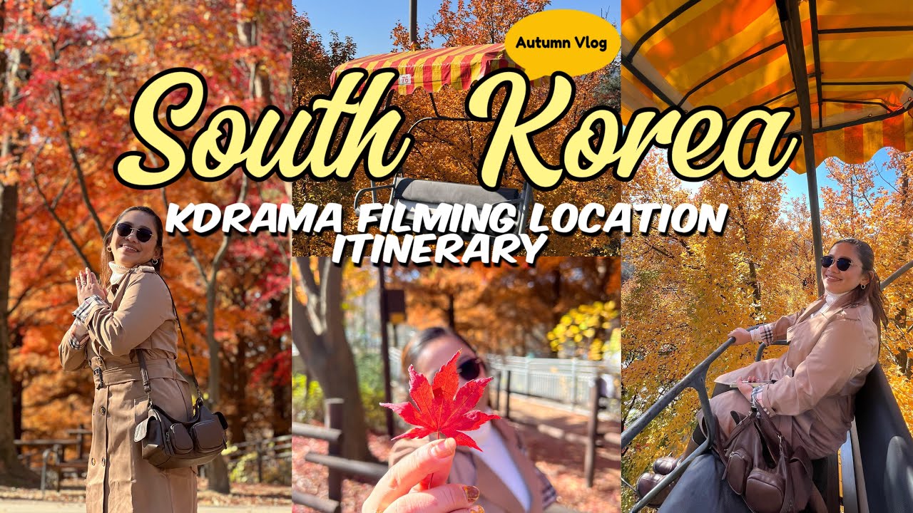 KOREA AUTUMN VLOG PT. 5|| AUTUMN SPOTS & KDRAMA FILMING LOCATIONS ITINERARY