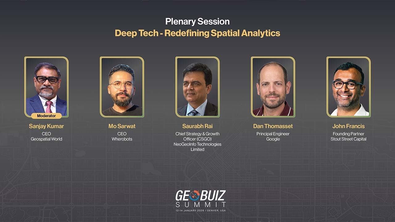 Plenary 1: Deep Tech - Redefining Spatial Analytics | GeoBuiz Summit 2026