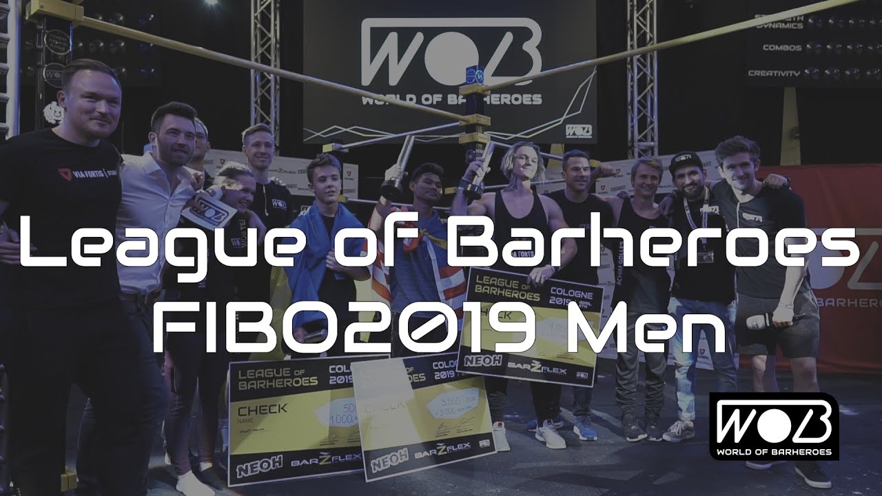 League Of Barheroes Calisthenics-Battle FIBO2019 Men [Official Edit]