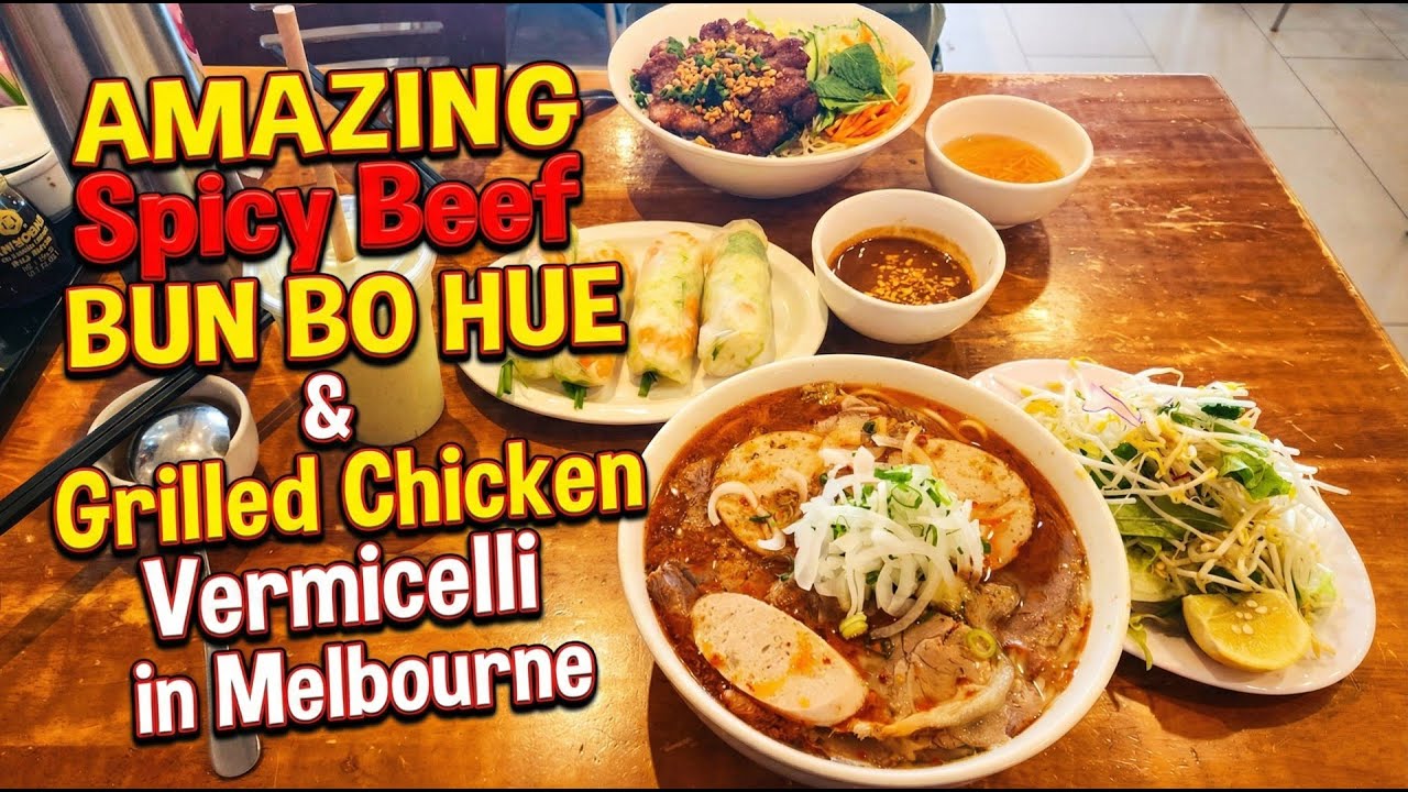 🌶️AMAZING Spicy Beef BUN BO HUE & Grilled Chicken Vermicelli at DONG BA 2 Melbourne