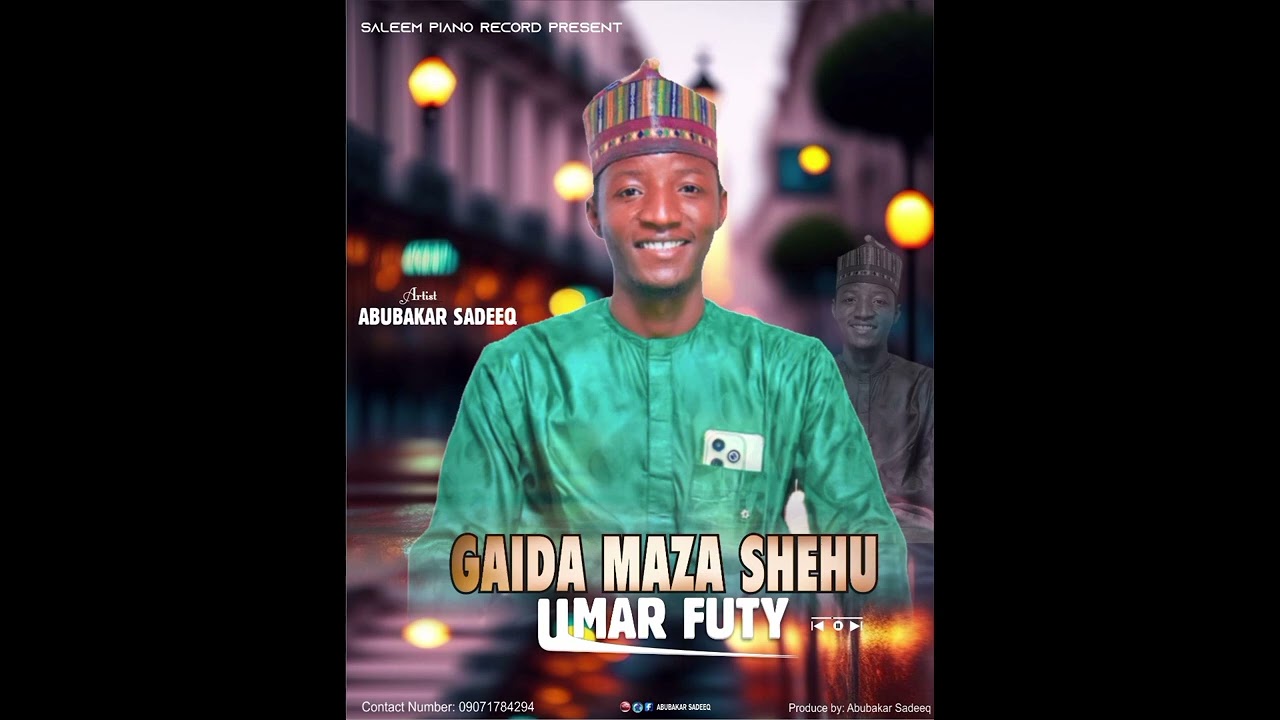 ABUBAKAR SADEQ__AGAIDA MAZA SHEHU UMARUL FUTY ALHARAZUMY TRACK 2026