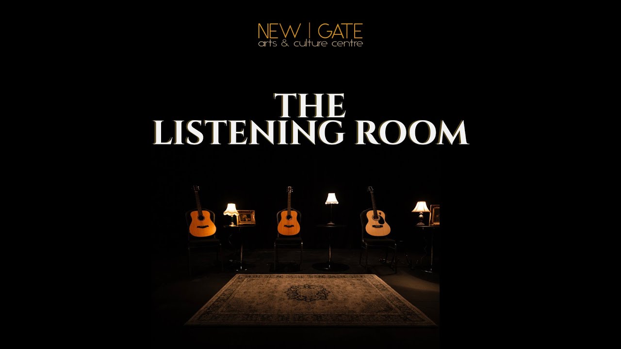 LISTENING ROOMS LIVE AT NEWGATE ARTS