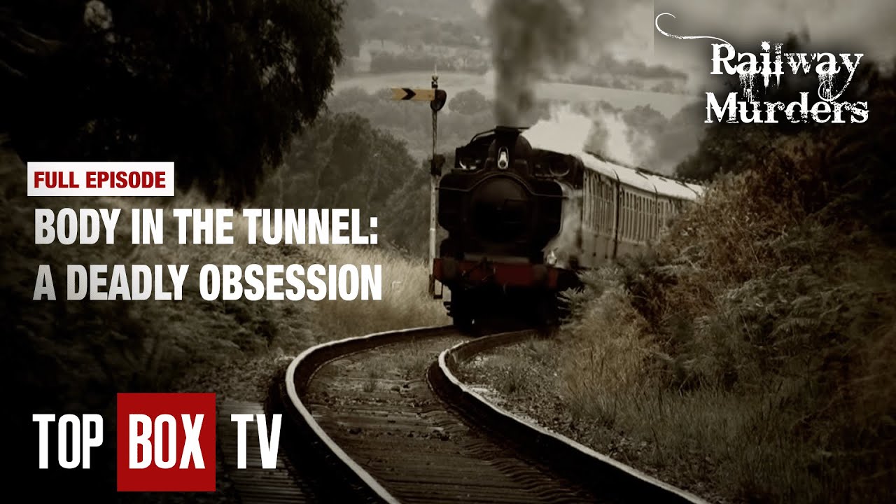 Train Tunnel Hides A Mystery - Railway Murders - The Body in the Tunnel