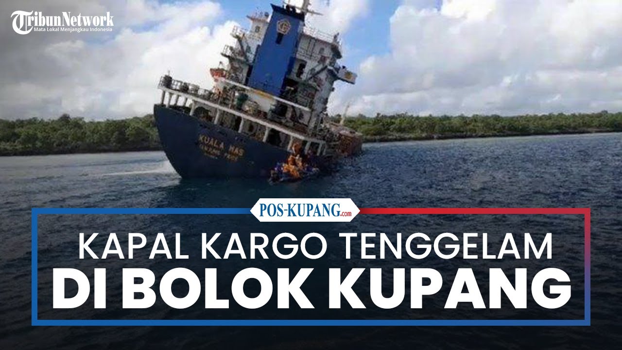 Kapal Kargo Tenggelam di Perairan Bolok Kupang NTT
