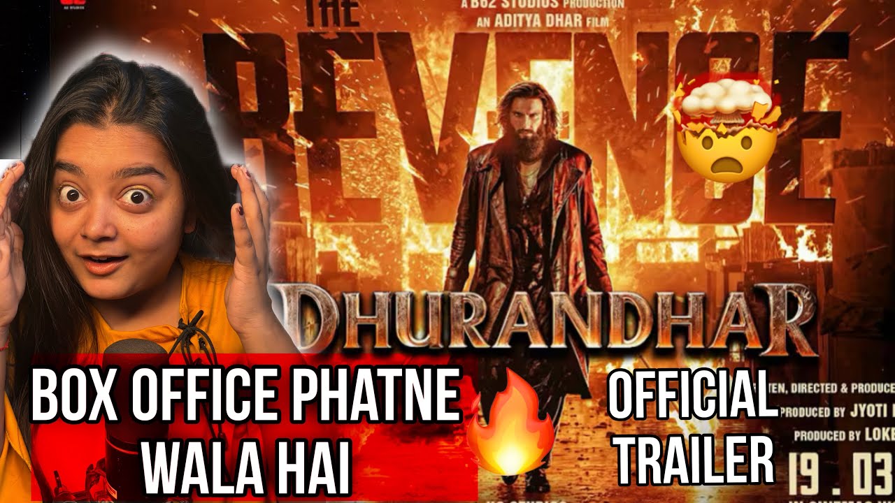 Dhurandhar-The Revenge Trailer Reaction | Ranveer Singh | Aditya D
