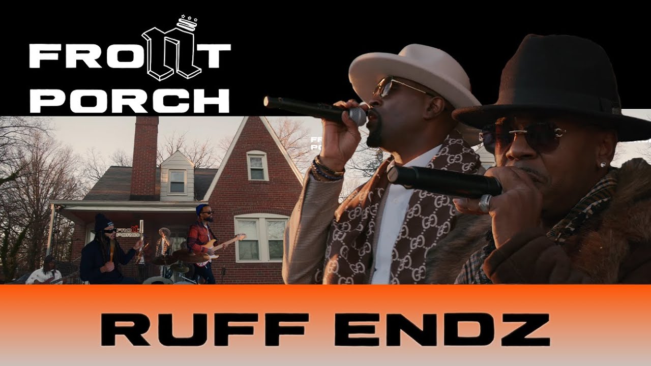 Noochie’s Live From The Front Porch Presents: Ruff Endz