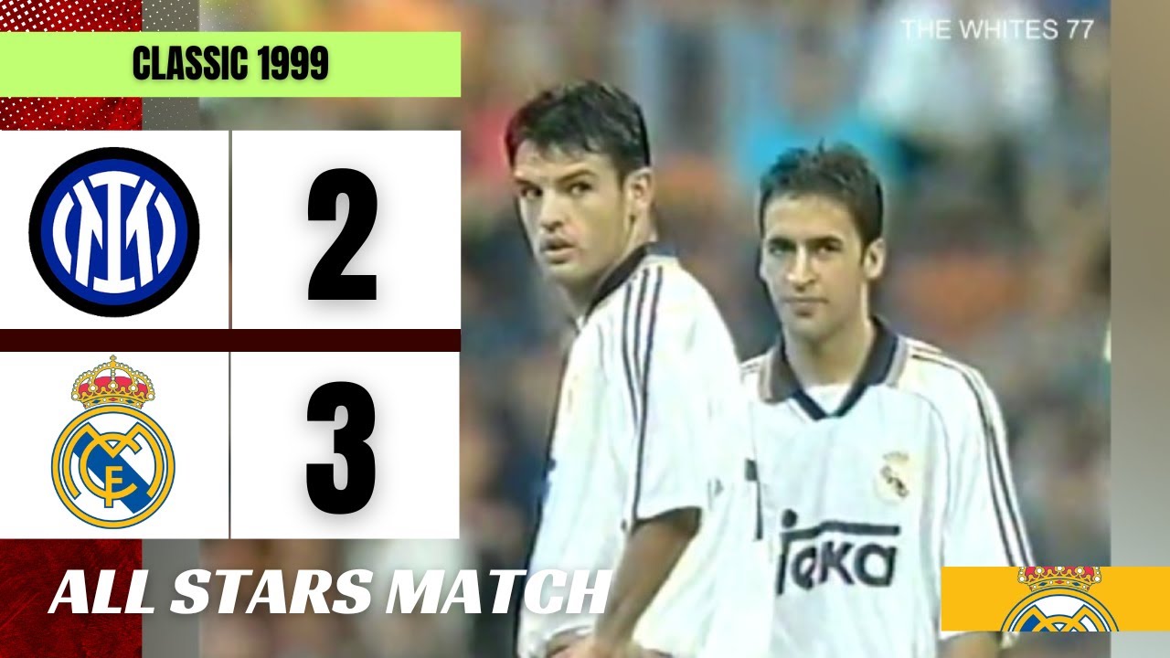 Inter Milan vs Real Madrid 2-3 1999 | A Match Full of World-Class Stars |  Trofeo Pirelli 1999