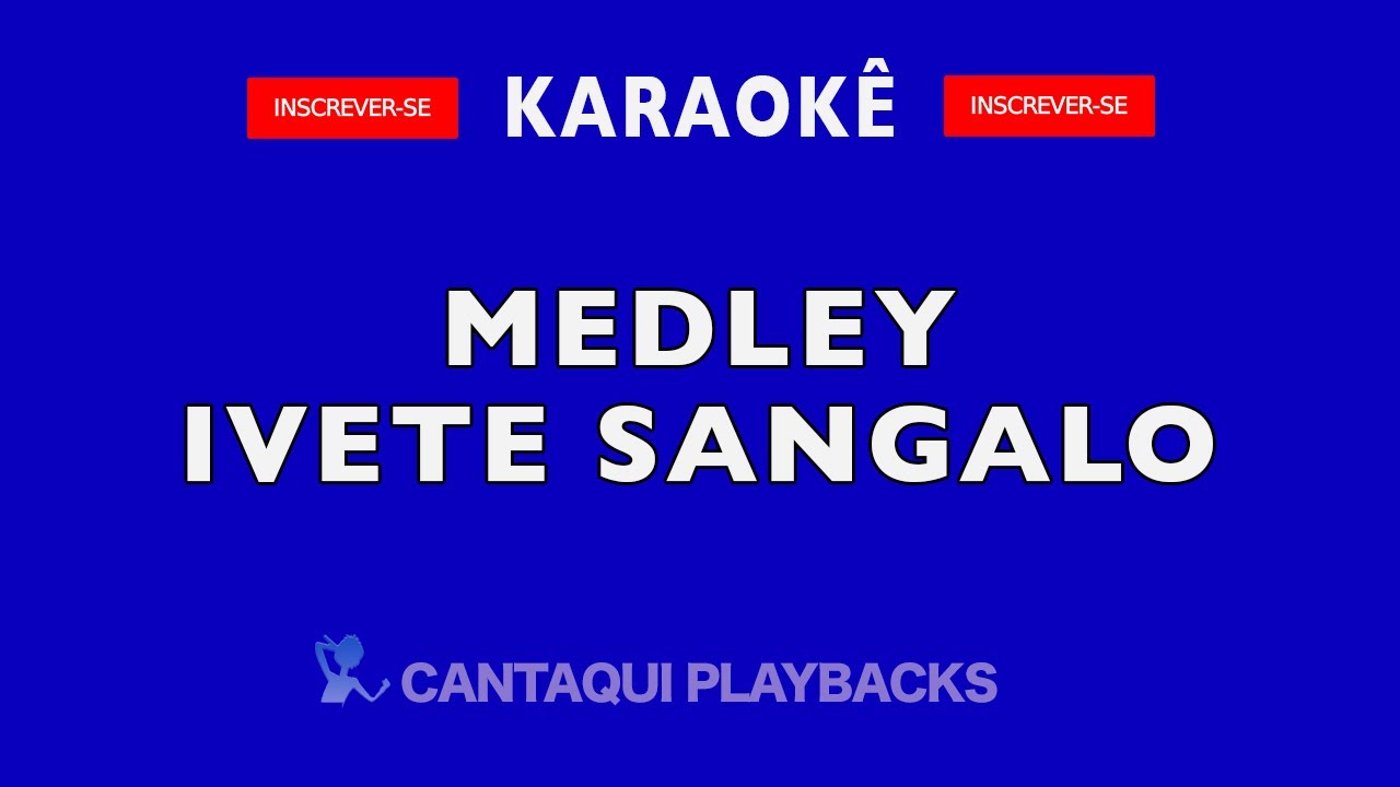 Medley Ivete Sangalo (Karaoke)