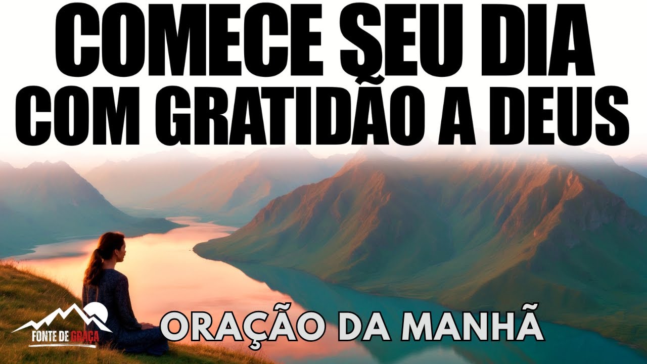 Senhor, Entrego Este Dia em Tuas Mãos com Gratidão | Oração da Manhã