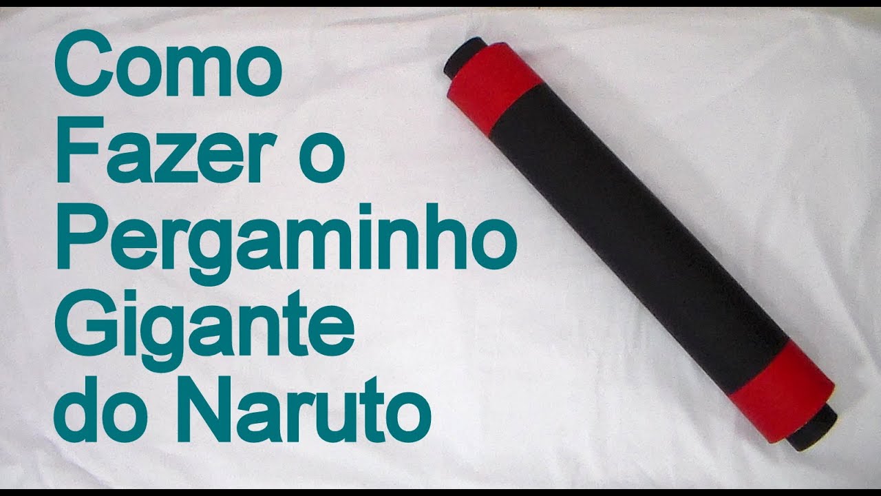 Como Fazer o Pergaminho Gigante do Naruto para o seu Cosplay - Dicas de Cosmaker