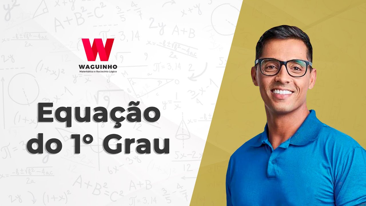 Equação do 1º Grau | Descomplicando RLM com Waguinho.