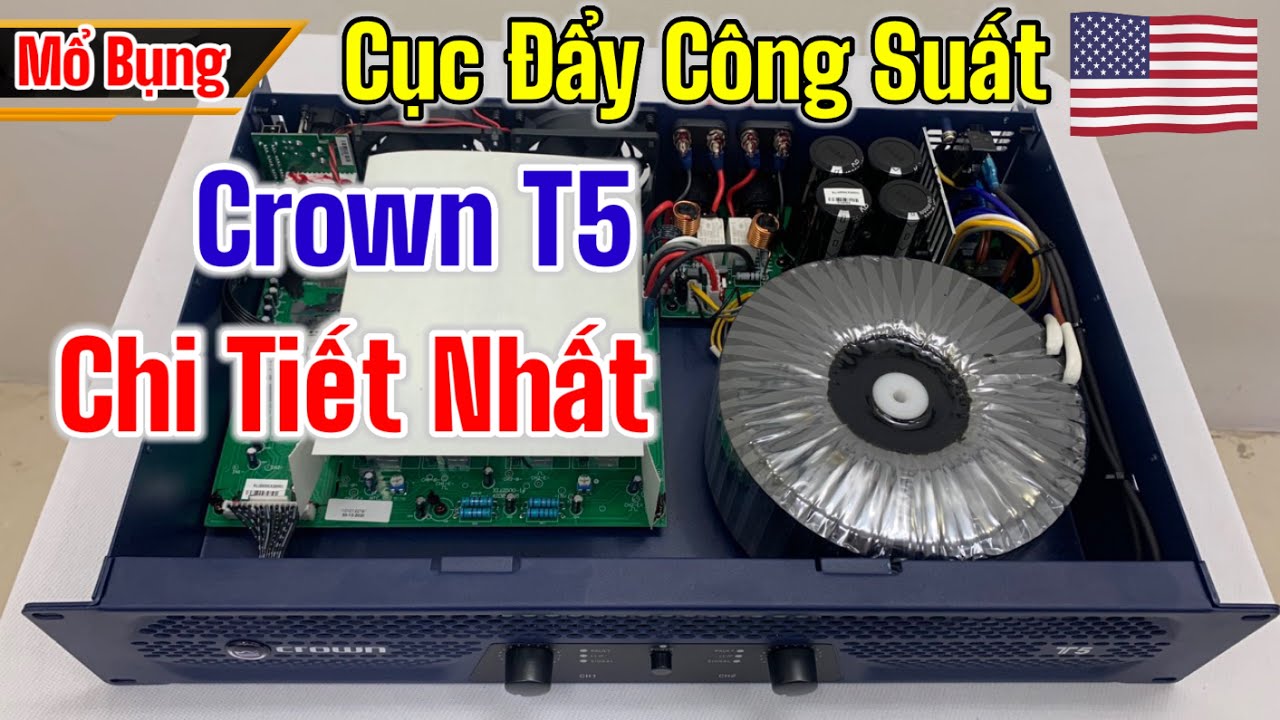 Tháo bung cục đẩy công suất Crown T5 chính hãng chất lừ