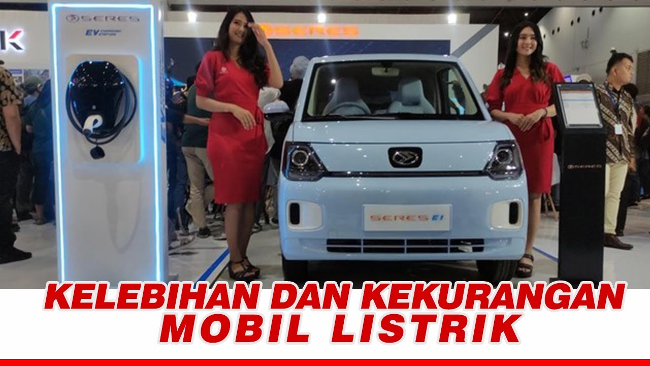 Kelebihan dan kekurangan mobil Listrik di Indonesia