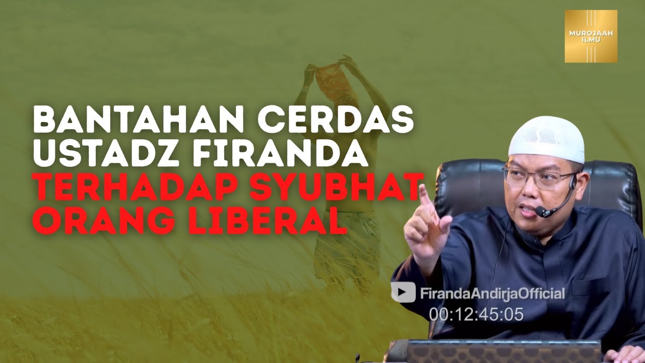 SYUBHAT ORANG LIBERAL | Ustadz Dr. Firanda Andirja, Lc., M.A
