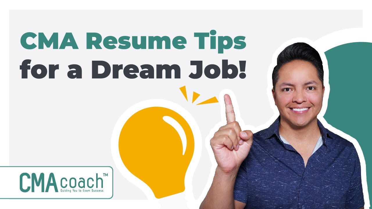 Easy CMA Resume Tips  - You're Hired!