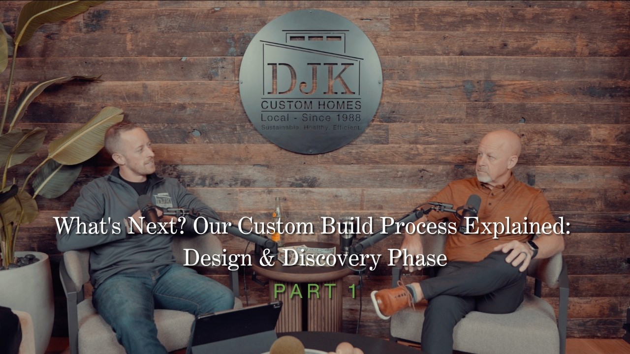 What's Next? Our Custom Build Process | Design & Discovery Phase (Part 1) | The DJK Podcast