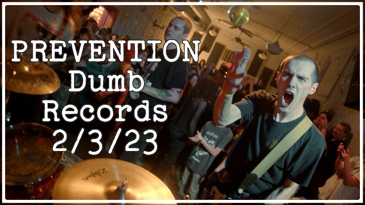 Prevention Live @ Dumb Records - (2/3/23)
