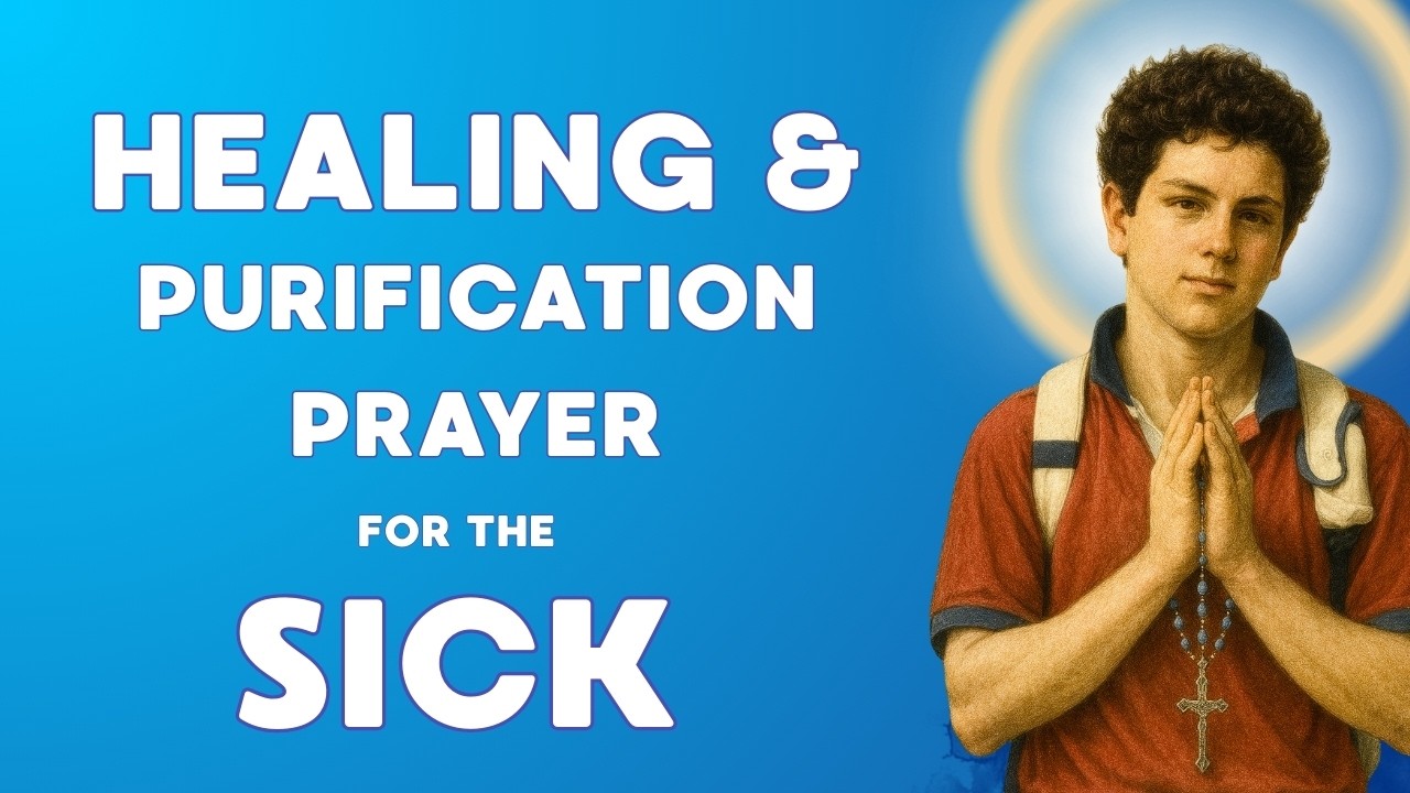 🙏 Pray for the Healing and Purification of Your Body Through the Intercession of Saint Carlo Acutis