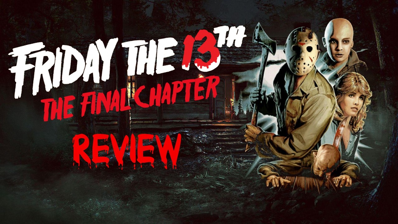 Friday the 13th: The Final Chapter - Review