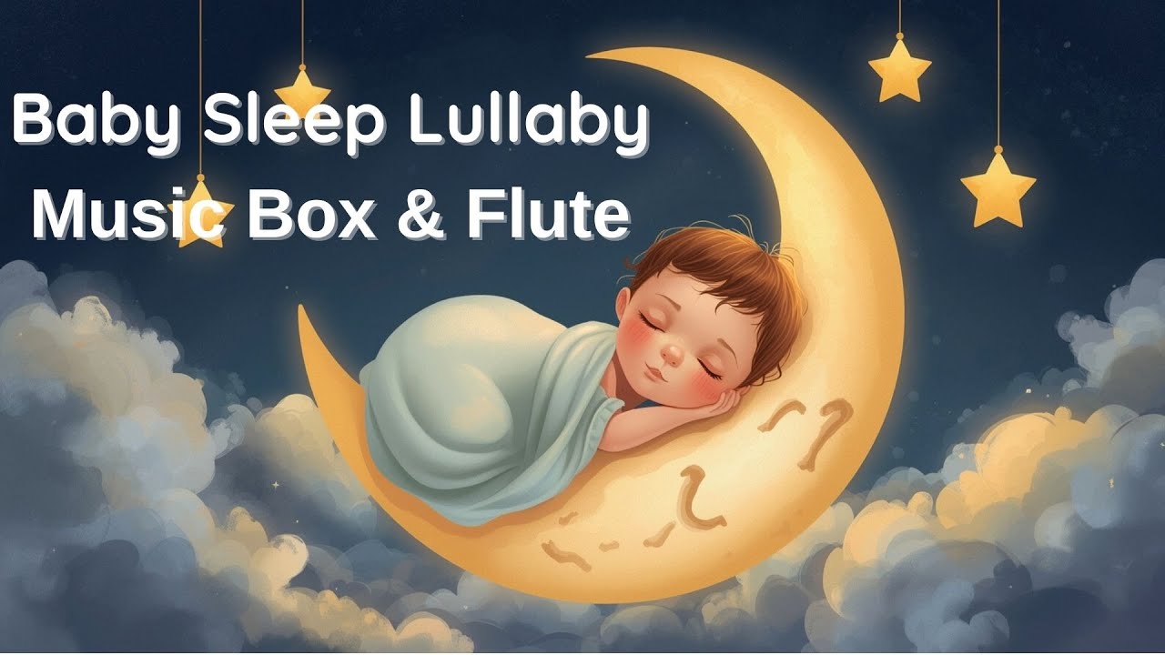 Baby Sleep Lullaby | Music Box & Flute | Deep Sleep for Babies