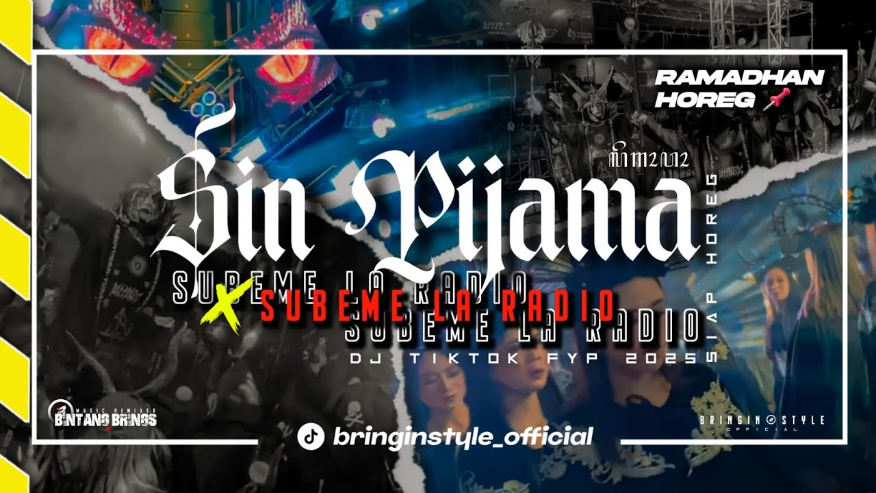 Dj Sin Pijama X Subeme La Radio Fyp Tiktok - Special Ramadhan Horeg