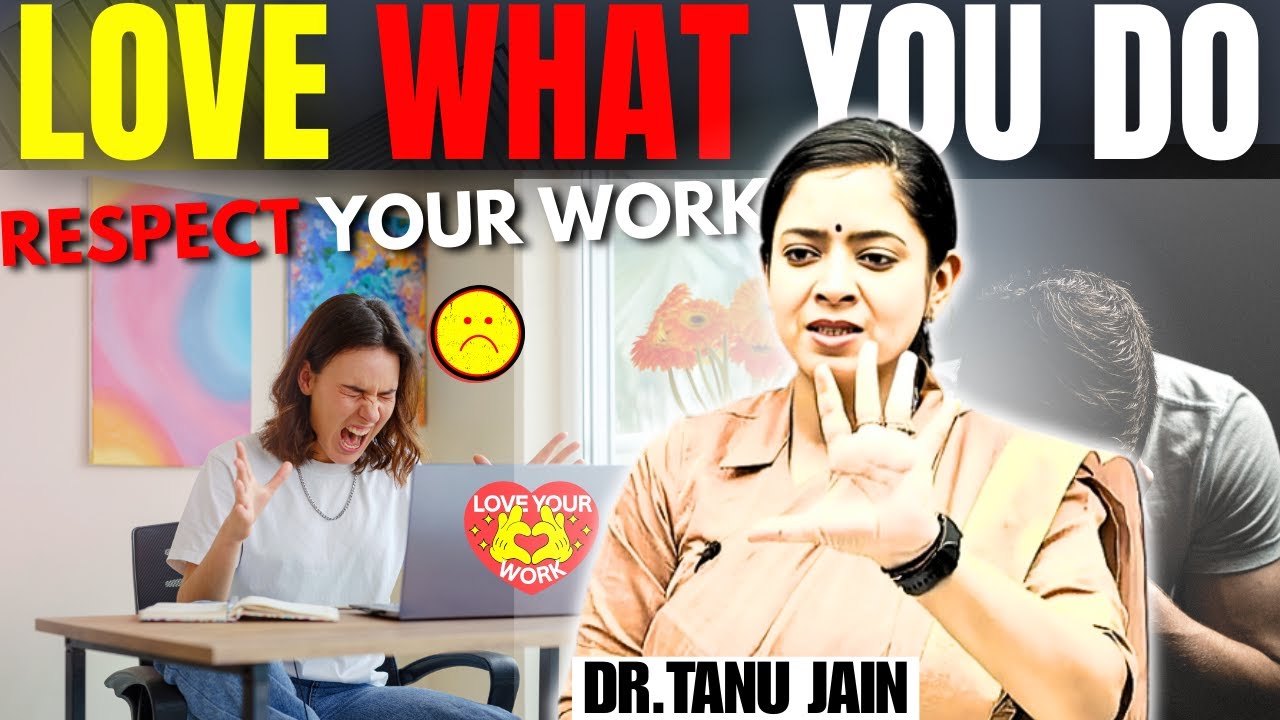 Why You Should Respect Your Work 🤔 | Stop Undermining Your Job | Dr.Tanu Jain @Tathastuics