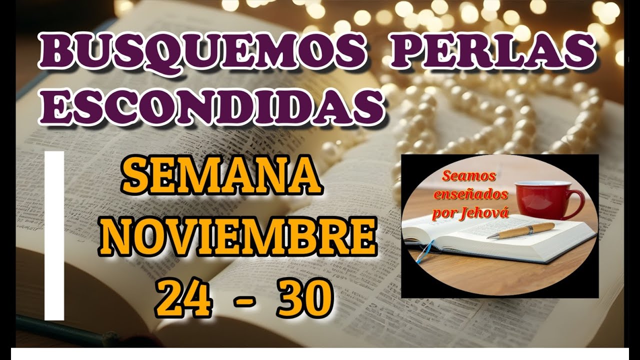 Busquemos perlas escondidas. Semana Noviembre 24 - 30