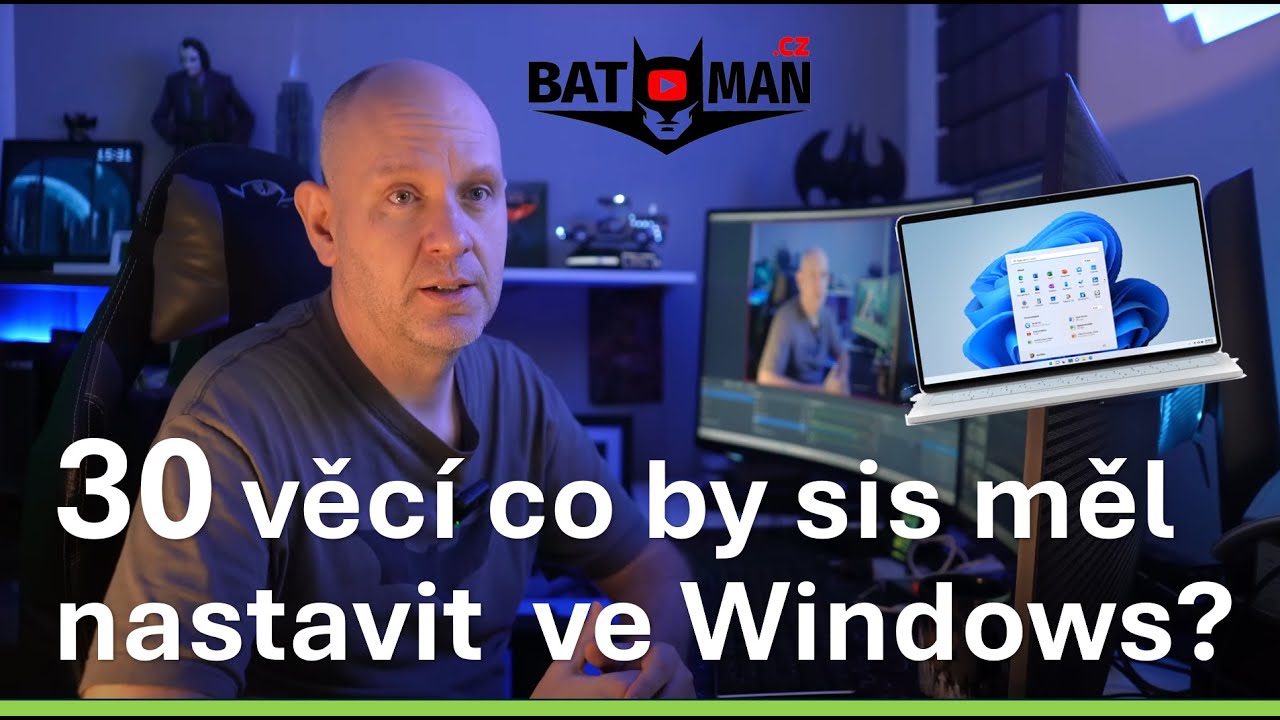 30 tipů co si nastavit ve Windows?