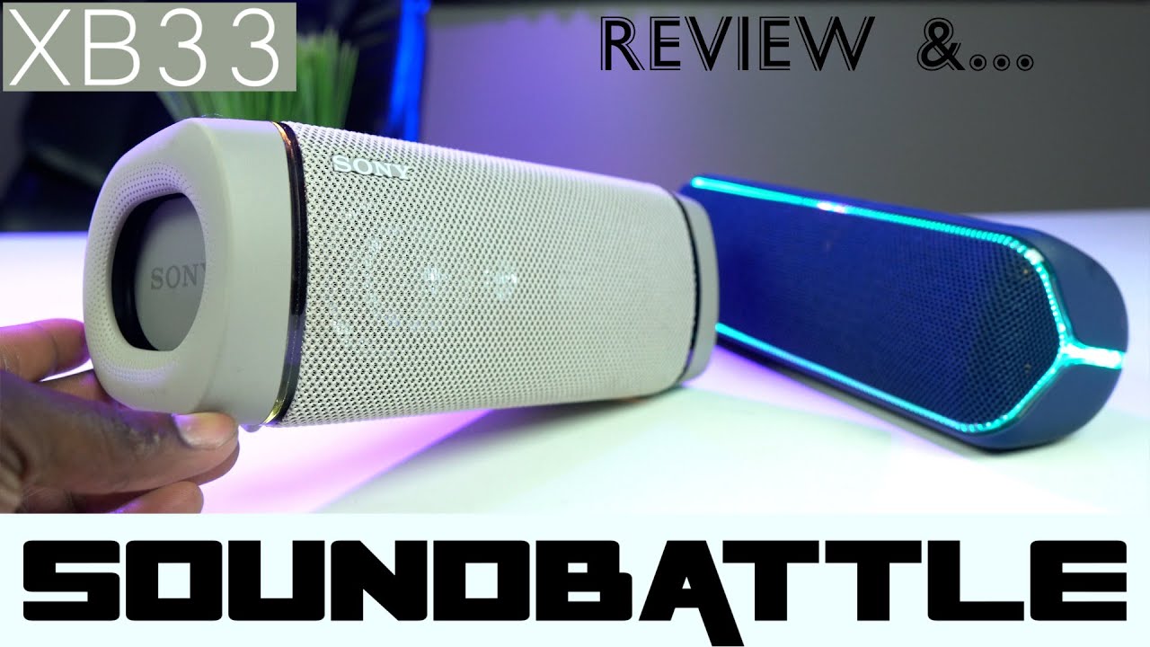 Sony SRS XB33 Review & VS The SRS XB 32 😞