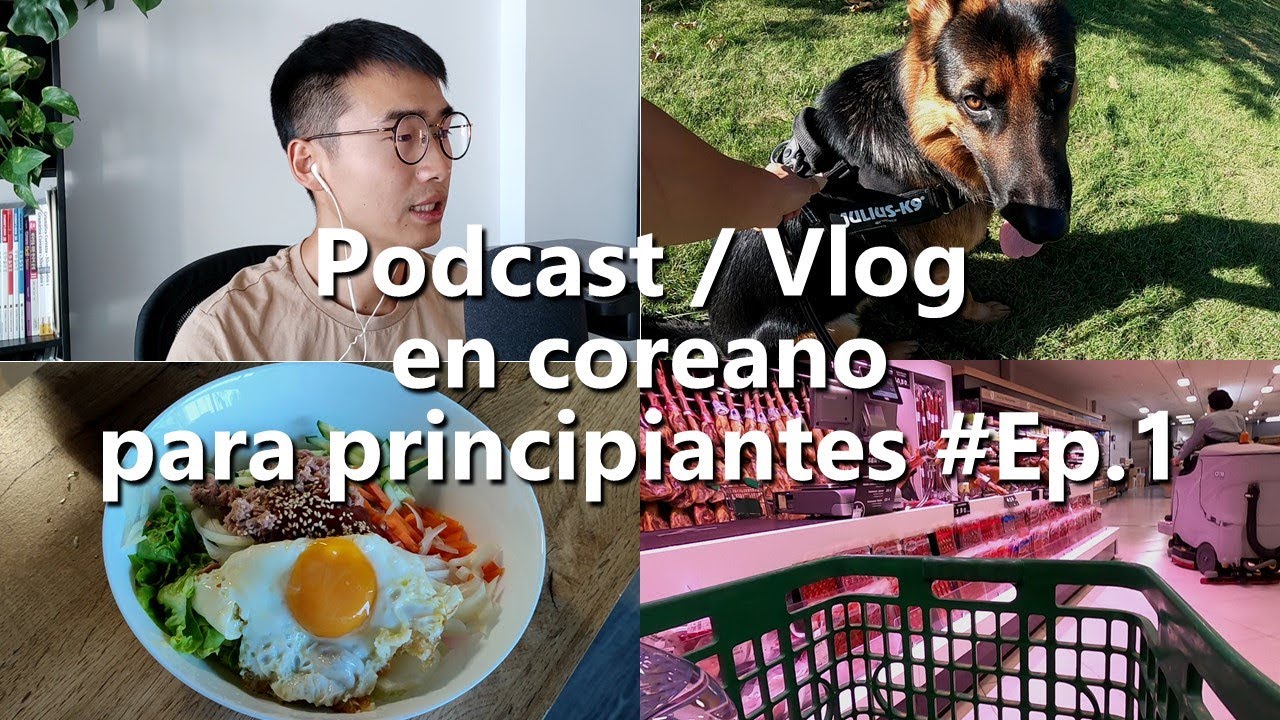 Podcast con video en Coreano para Principiantes | Ep.1